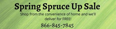 Spring spruce up sale. Shop from home we deliver for free. 866-845-7845.